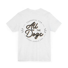 Load image into Gallery viewer, All the Dogs - Tshirt
